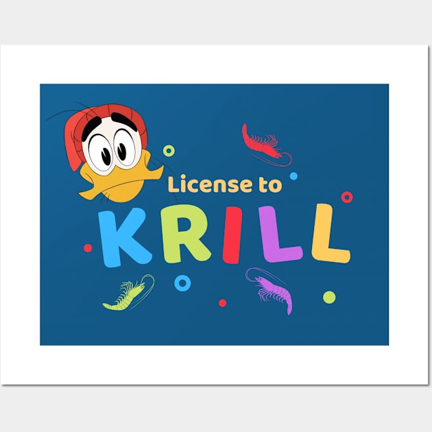 License to Krill Wall Art by Amores Patos 